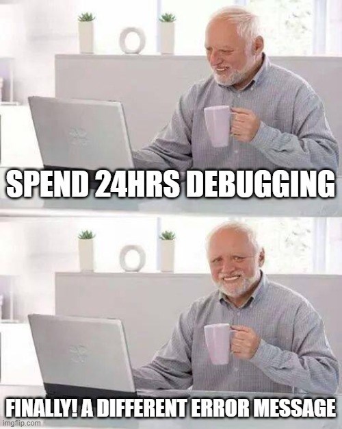 Spend 24hrs Debugging, Finally! A Different Error Message